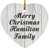 Merry Christmas Hamilton Family - Heart Ornament F