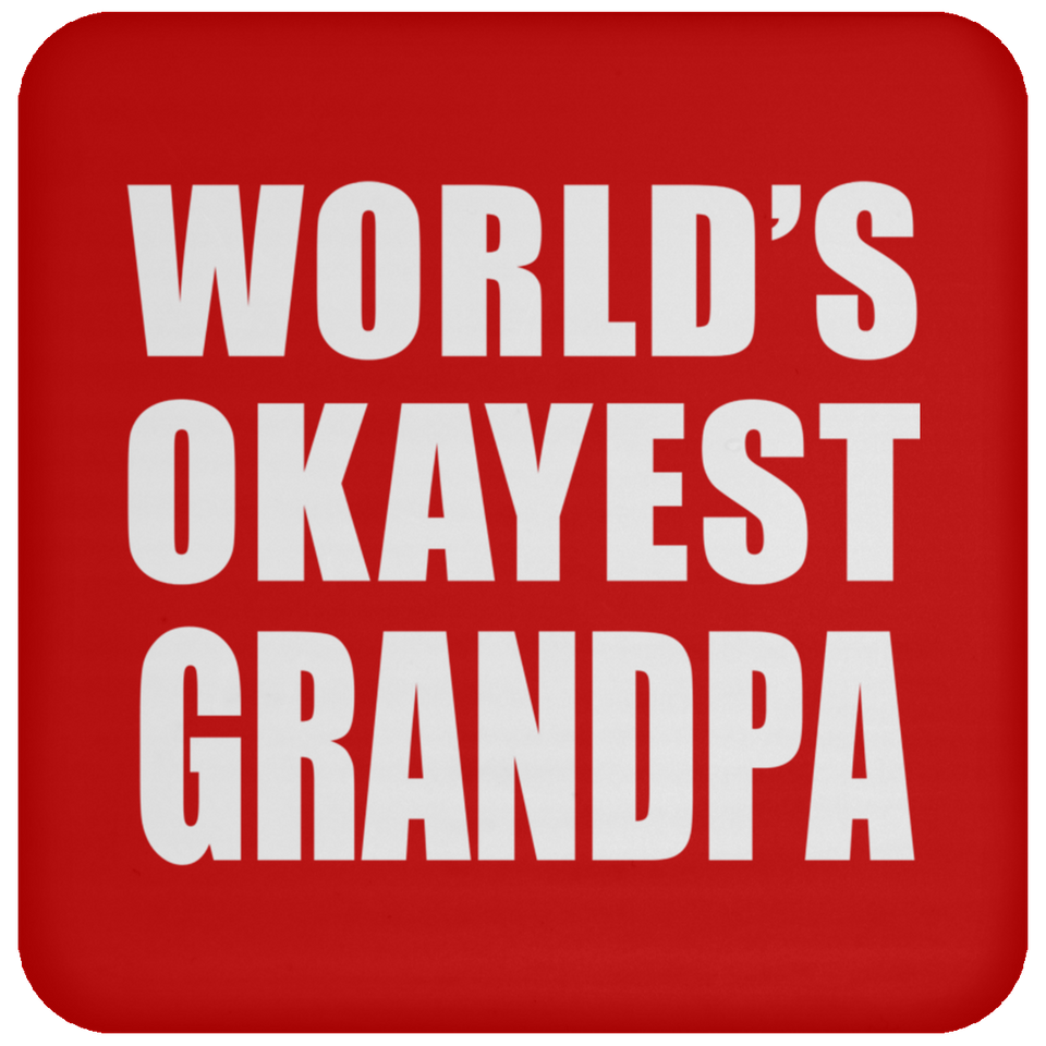 World's Okayest Grandpa - Drink Coaster