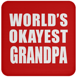 World's Okayest Grandpa - Drink Coaster