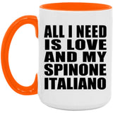 All I Need Is Love And My Spinone Italiano - 15oz Accent Mug Orange