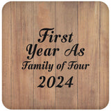 First Year As Family Of Four 2024 - Drink Coaster C