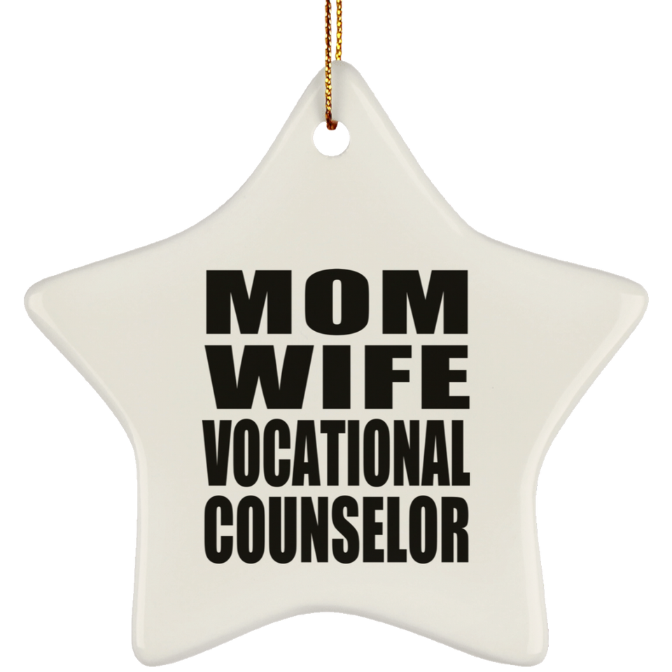 Mom Wife Vocational Counselor - Star Ornament