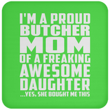 Proud Butcher Mom Of Awesome Daughter - Drink Coaster