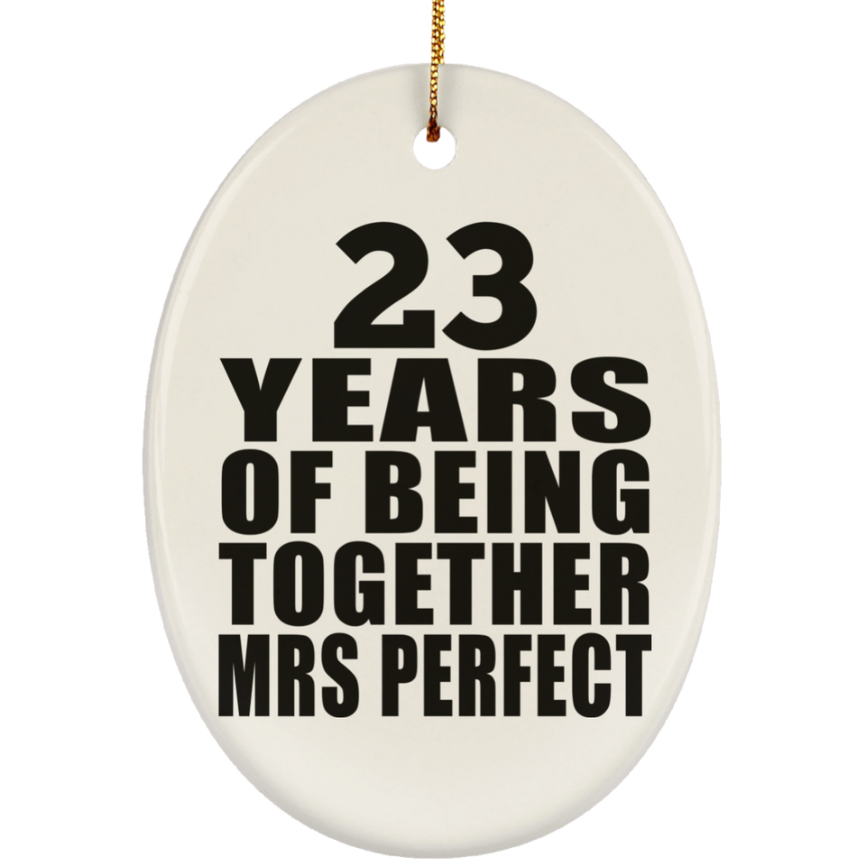 23rd Anniversary 23 Years Of Being Mrs Perfect - Oval Ornament