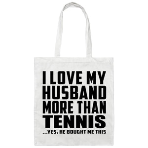 I Love My Husband More Than Tennis - Tote Bag White