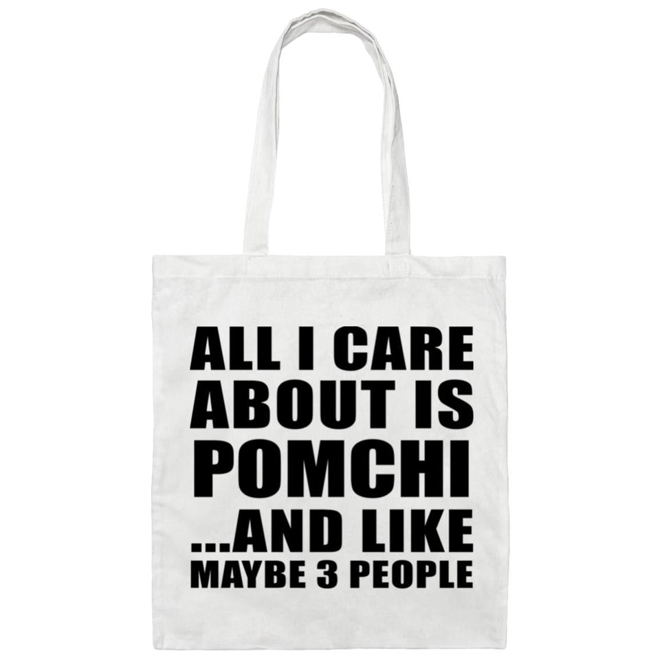 All I Care About Is Pomchi - Tote Bag White
