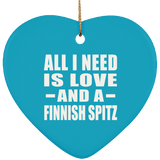 All I Need Is Love And A Finnish Spitz - Heart Ornament