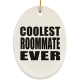 Coolest Roommate Ever - Oval Ornament