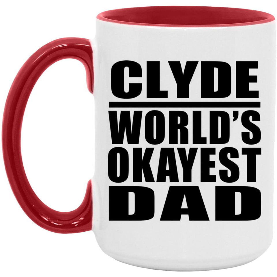 Clyde World's Okayest Dad - 15oz Accent Mug Red