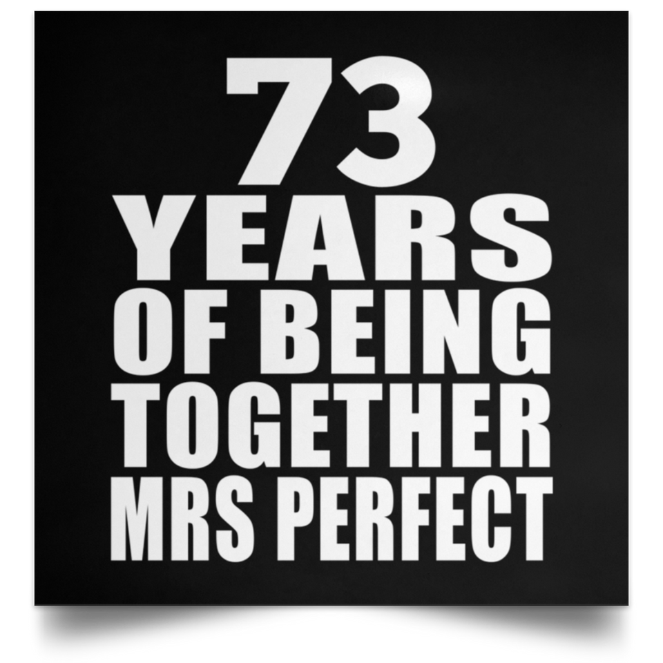 73rd Anniversary 73 Years Of Being Mrs Perfect - Poster Square