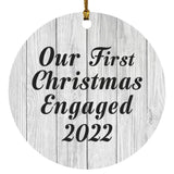 Our First Christmas Engaged 2022 - Circle Ornament F