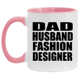 Dad Husband Fashion Designer - 11oz Accent Mug Pink