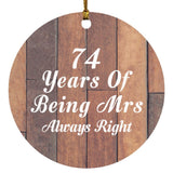 74th Anniversary 74 Years Of Being Mrs Always Right - Circle Ornament E