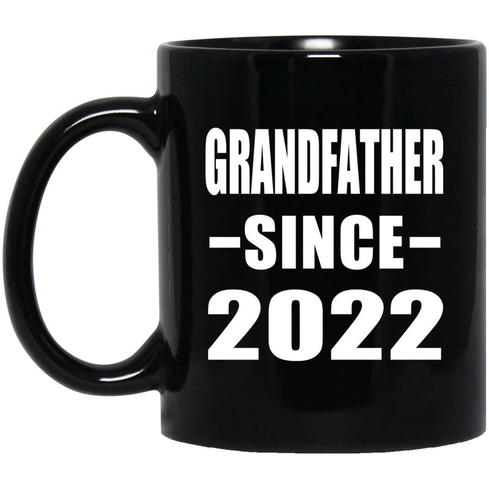 Grandfather Since 2022 - 11oz Coffee Mug Black