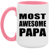 Most Awesome Papa - 15oz Accent Mug Pink