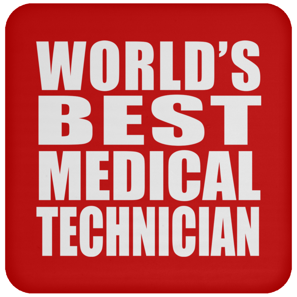 World's Best Medical Technician - Drink Coaster
