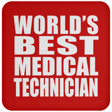 World's Best Medical Technician - Drink Coaster