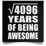 64th Birthday Square Root of 4096 Years of Being Awesome - Poster Square