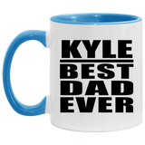 Kyle Best Dad Ever - 11oz Accent Mug Blue