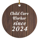 Child Care Worker Since 2024 - Circle Ornament D