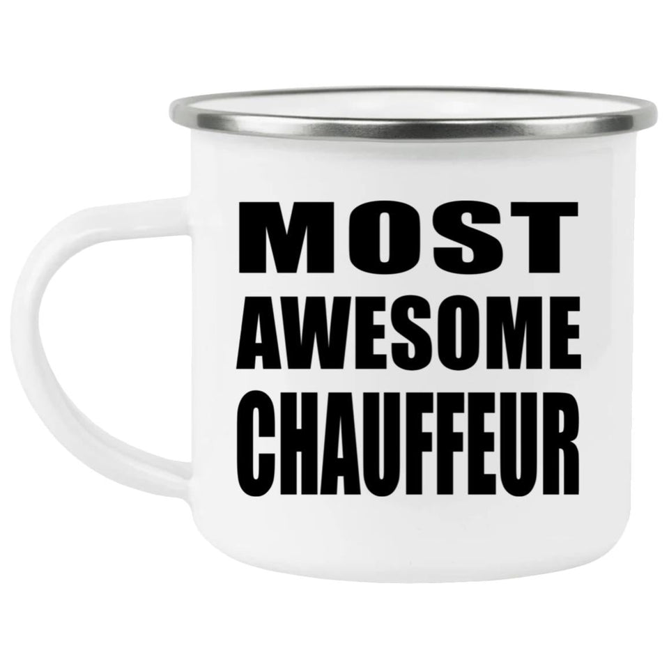 Most Awesome Chauffeur - 12oz Camping Mug