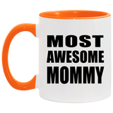 Most Awesome Mommy - 11oz Accent Mug Orange