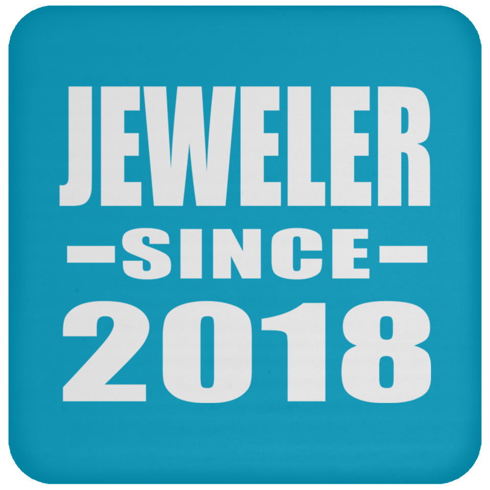 Jeweler Since 2018 - Drink Coaster