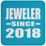 Jeweler Since 2018 - Drink Coaster