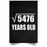 74th Birthday Square Root of 5476 Years Old - Poster Portrait