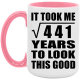 21st Birthday Took Square Root of 441 Years To Look Good - 15oz Accent Mug Pink