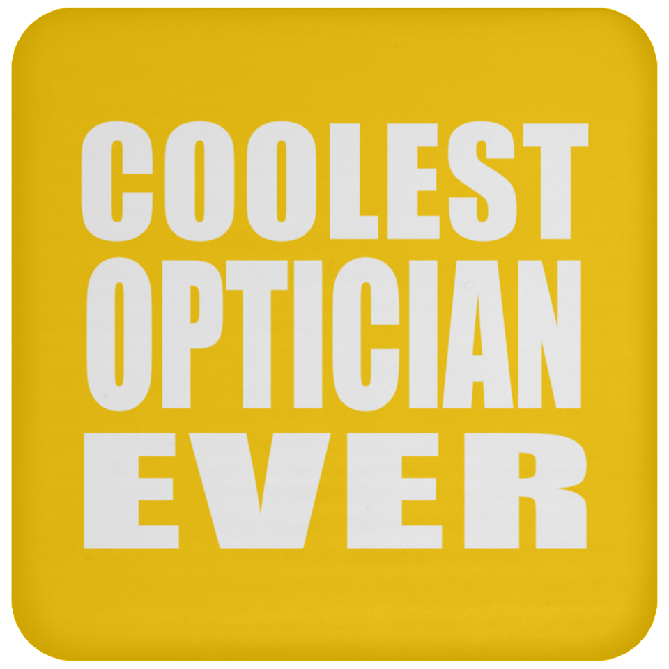 Coolest Optician Ever - Drink Coaster