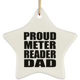 Proud Meter Reader Dad - Star Ornament