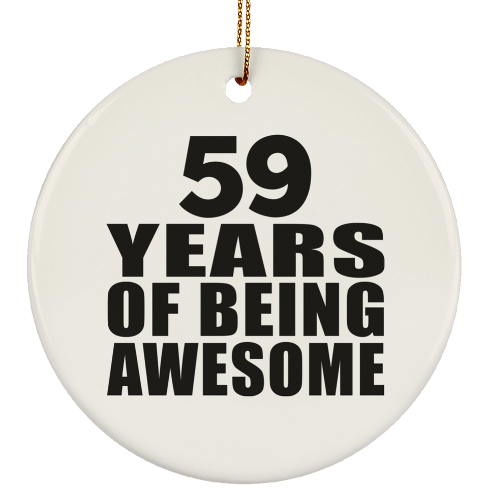 59th Birthday 59 Years Of Being Awesome - Circle Ornament