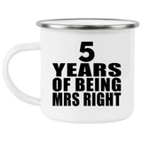 5th Anniversary 5 Years Of Being Mrs Right - 12oz Camping Mug
