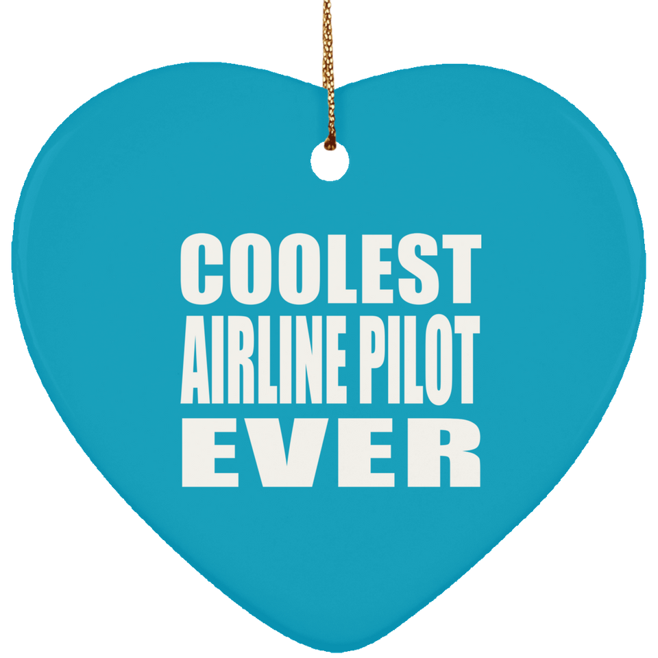 Coolest Airline Pilot Ever - Heart Ornament