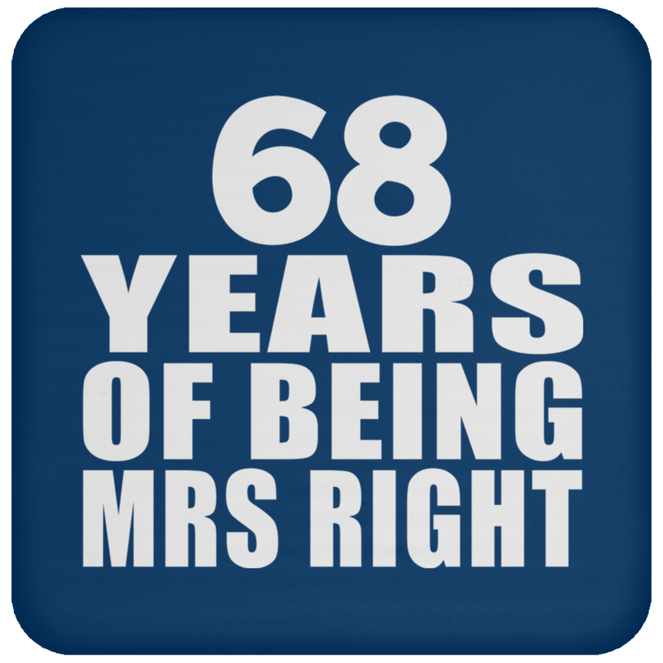 68th Anniversary 68 Years Of Being Mrs Right - Drink Coaster