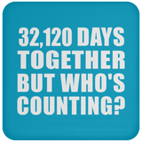 88th Anniversary 32,120 Days Together But Who's Counting - Drink Coaster