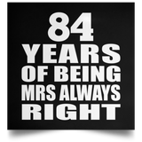 84th Anniversary 84 Years of Being Mrs Always Right - Poster Square