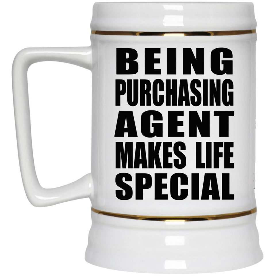 Being Purchasing Agent Makes Life Special - Beer Stein
