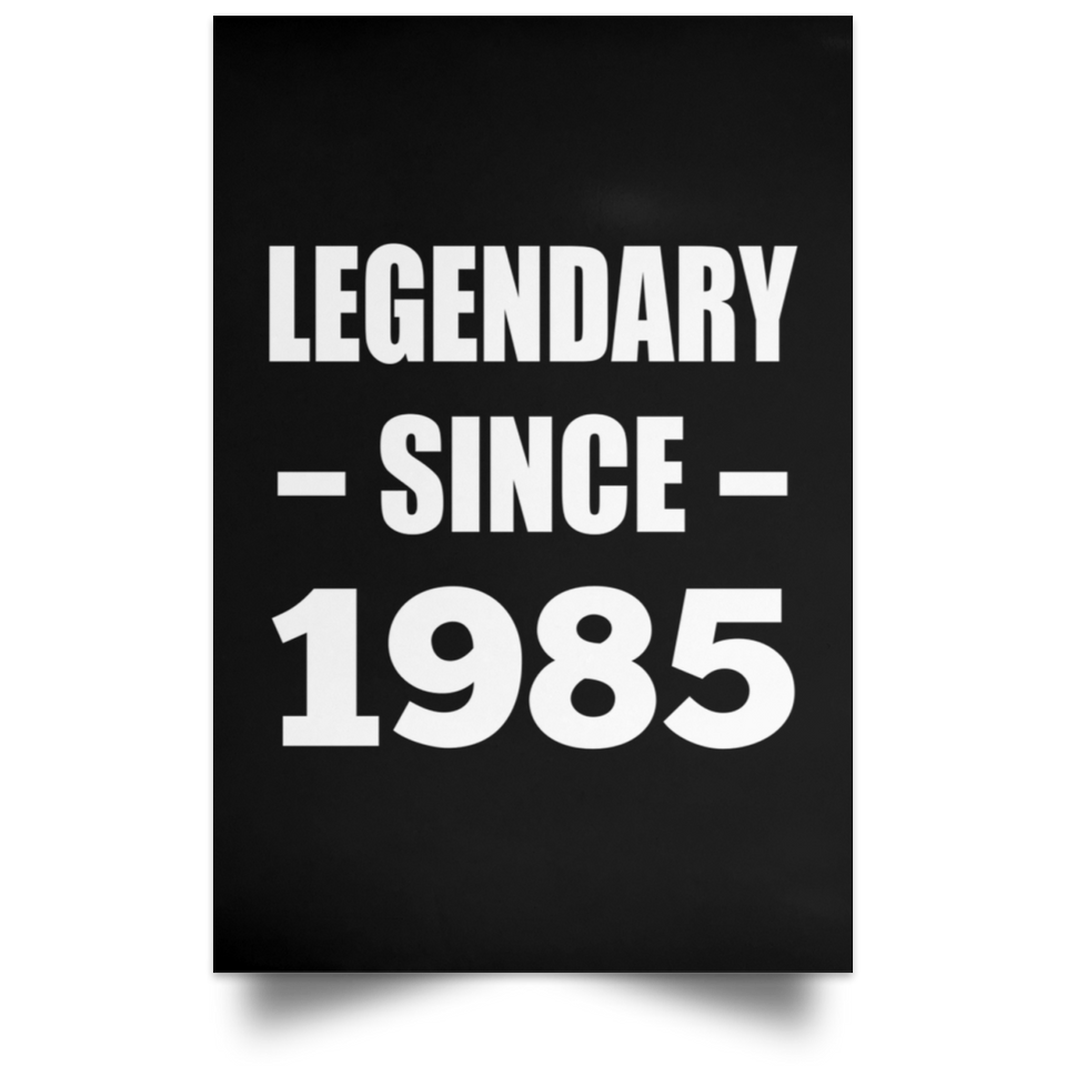 39th Birthday Legendary Since 1985 - Poster Portrait