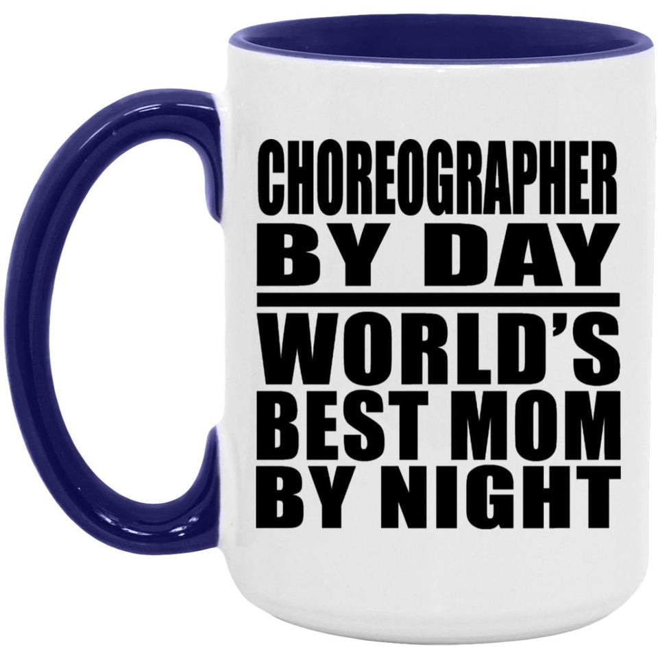Choreographer By Day World's Best Mom By Night - 15oz Accent Mug Purple