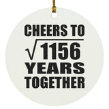34th Anniversary Cheers To Square Root of 1156 Years Together - Circle Ornament