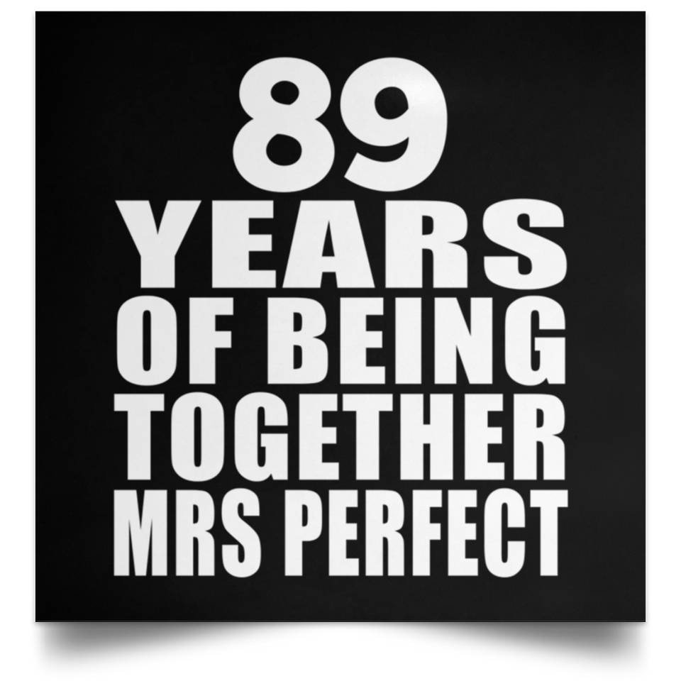 89th Anniversary 89 Years Of Being Mrs Perfect - Poster Square