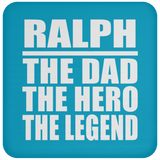Ralph The Dad The Hero The Legend - Drink Coaster