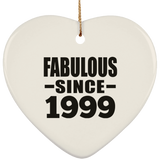 25th Birthday Fabulous Since 1999 - Heart Ornament