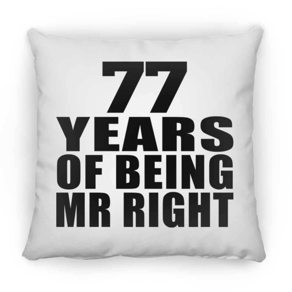 77th Anniversary 77 Years Of Being Mr Right - Throw Pillow