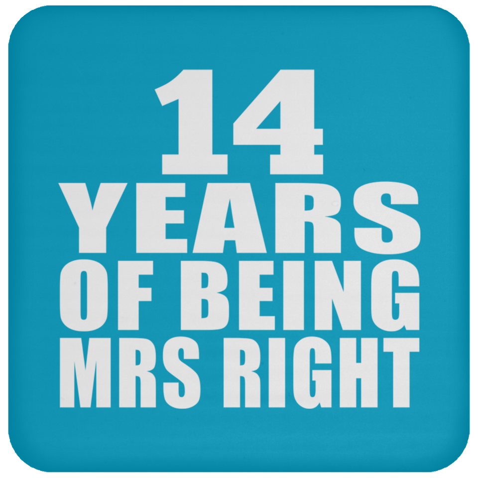 14th Anniversary 14 Years Of Being Mrs Right - Drink Coaster