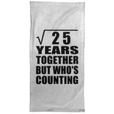 5th Anniversary Square Root of 25 Years Who's Counting - Hand Towel