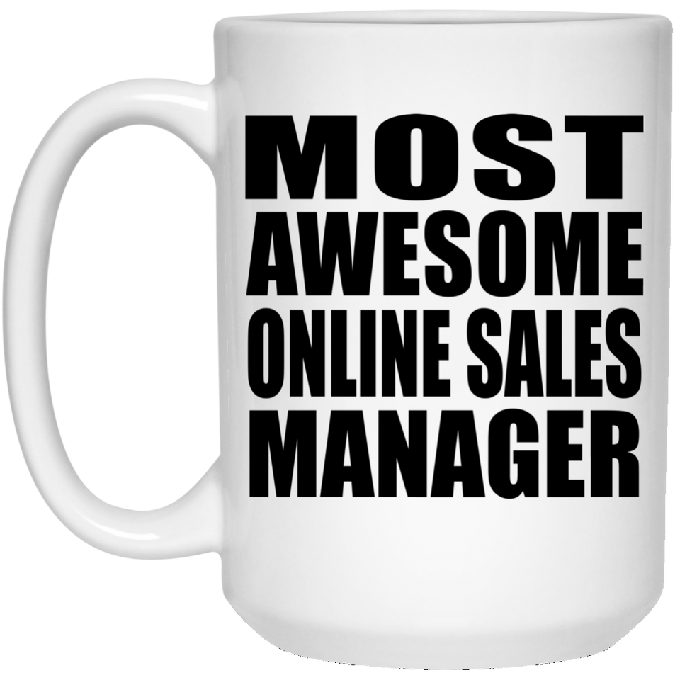 Most Awesome Online Sales Manager - 15 Oz Coffee Mug