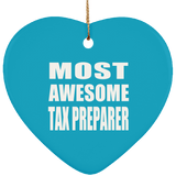 Most Awesome Tax Preparer - Heart Ornament